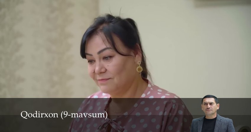 Смотреть сериал Qodirxon 9-mavsum 9 сезон 8 серия в хорошем качестве HD