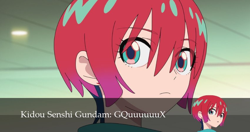 Мобильный воин Гандам: GQuuuuuuX 1 сезон 14 серия смотреть в хорошем качестве