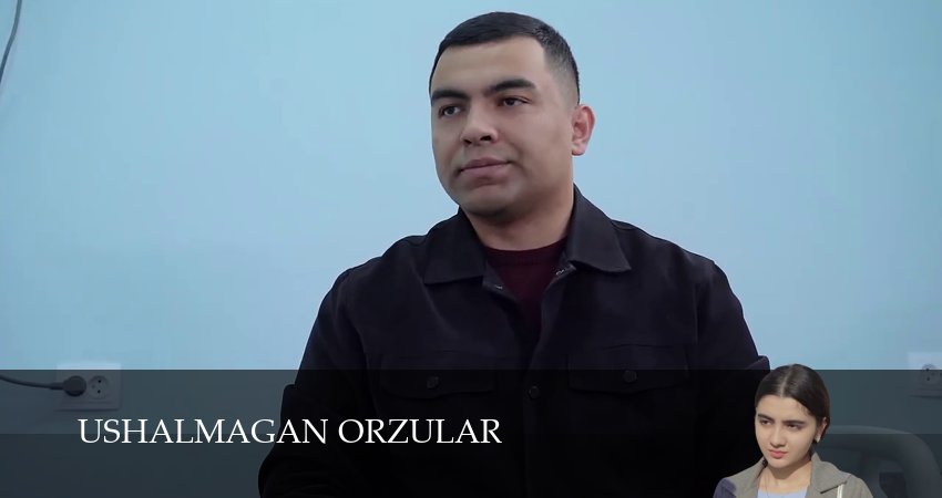 Сериал Ushalmagan orzular (1 сезон, 2025) смотреть онлайн бесплатно