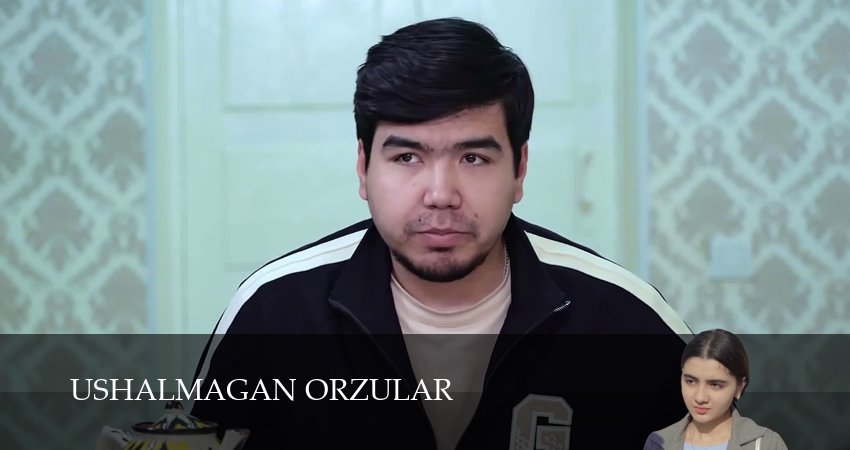 Ushalmagan orzular (2025) 1 сезон 111 серия смотреть онлайн бесплатно