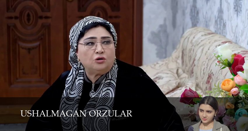 Сериал Ushalmagan orzular (2025) 1 сезон 119 серия смотреть онлайн в качество 1080 HD или 4K