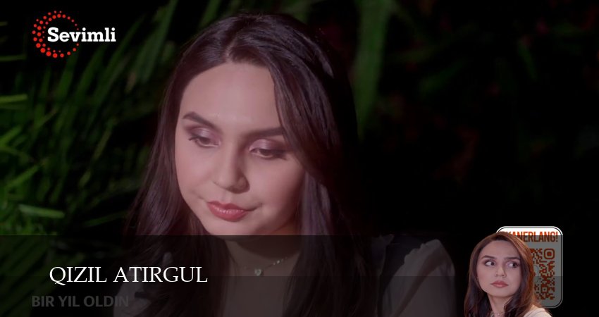 Сериал Qizil atirgul (1 сезон, 8 серия) смотреть онлайн бесплатно