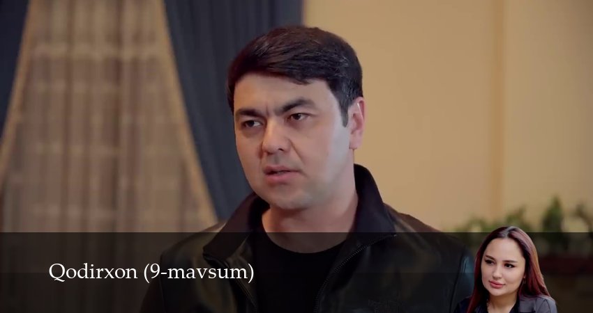 Qodirxon 9-mavsum 1 сезон 52 серия смотреть онлайн 720p или 1080p