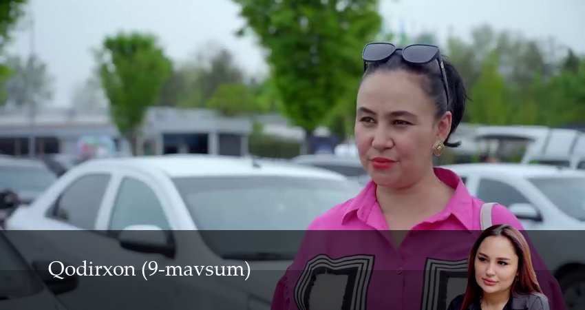 Сериал Qodirxon 9-mavsum (2025) 1 сезон 61 серия смотреть бесплатно в хорошем качестве