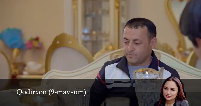 Qodirxon 9-mavsum (2025) 1 сезон 67 серия смотреть бесплатно полностью