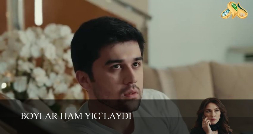 Сериал Boylar ham yig`laydi (2025) 1 сезон 70 серия смотреть онлайн в качество 1080 HD или 4K