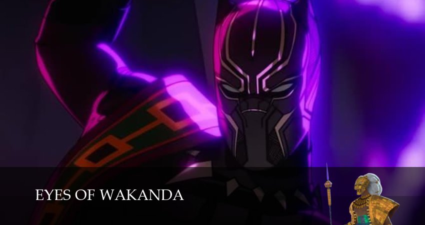 Очи Ваканды 1 сезон 1 серия смотреть онлайн в качестве 4K