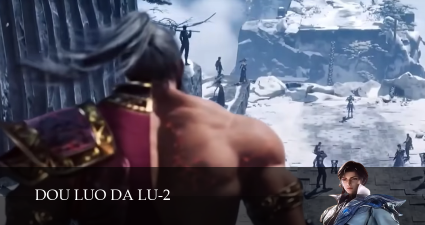 Сериал Боевой континент 2: Страна душ (2025) 2 сезон 117 серия в хорошем качестве 1080 Full HD