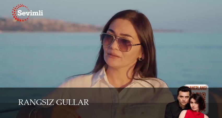 Сериал Rangsiz gullar (1 сезон, 2025) смотреть онлайн все серии подряд в хорошем качестве