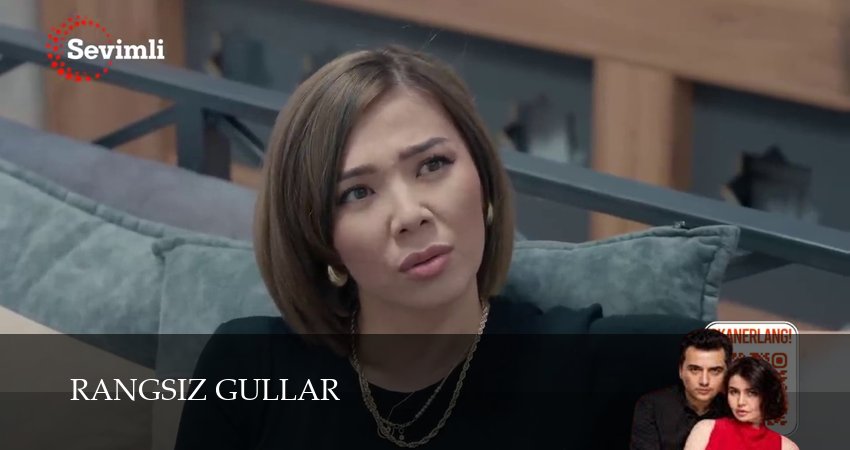 Сериал Rangsiz gullar (1 сезон, 2025) смотреть