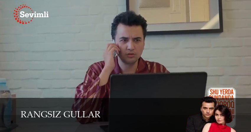 Сериал Rangsiz gullar (1 сезон, 52 серия) смотреть онлайн