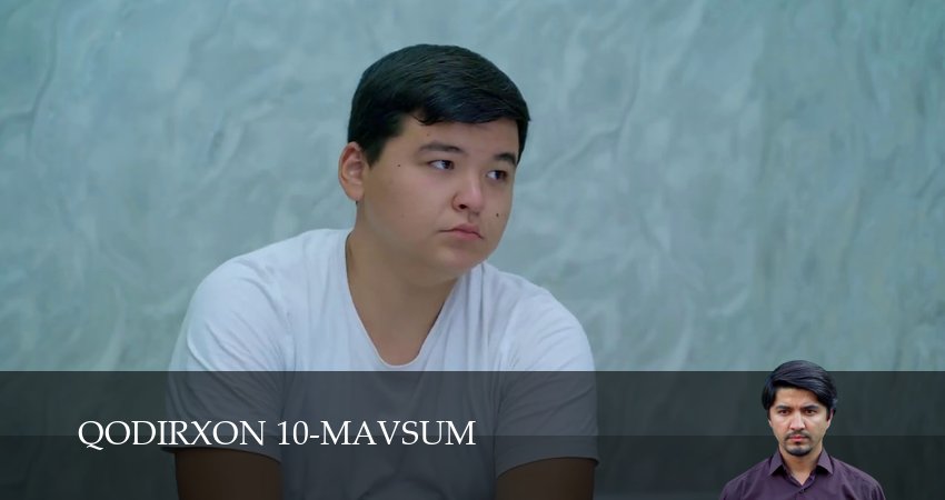 Смотреть сериал Qodirxon 10-mavsum 1 сезон 4 серия в отличном качестве