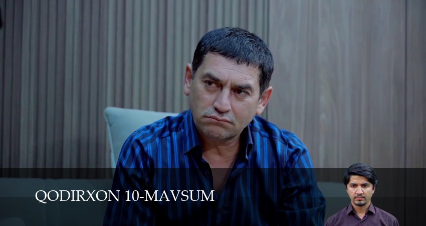 Qodirxon 10-mavsum (2025) 1 сезон 18 серия смотреть онлайн бесплатно