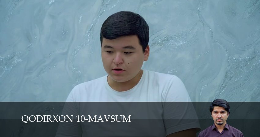 Qodirxon 10-mavsum (2025) 1 сезон 31 серия смотреть в HD 1080 без регистрации