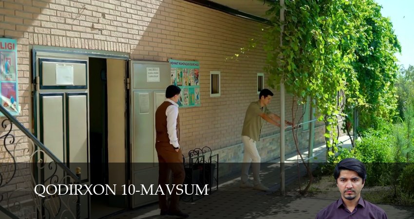 Сериал Qodirxon 10-mavsum (2025) 1 сезон 37 серия в 4K UHD и HD смотреть онлайн бесплатно