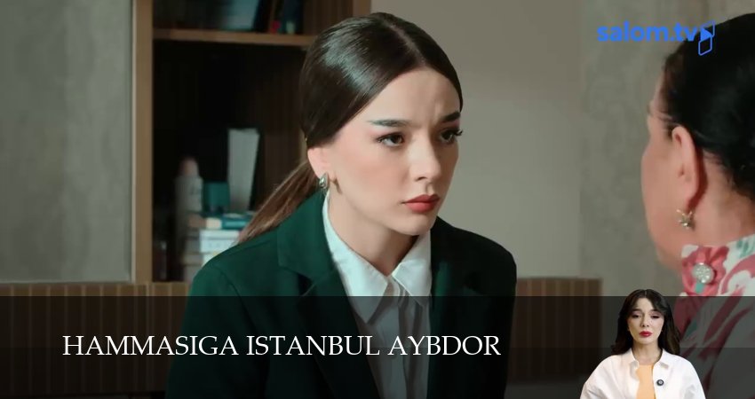 Hammasiga Istanbul aybdor (2025) 1 сезон 10 серия онлайн бесплатно в высоком качестве