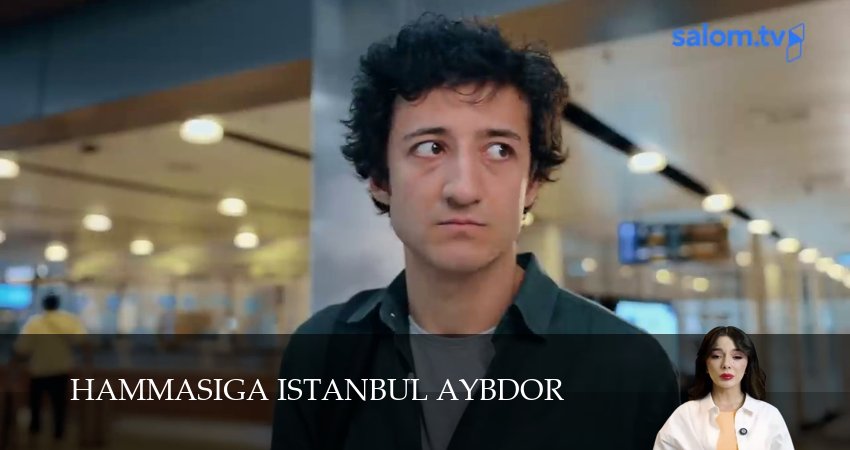 Hammasiga Istanbul aybdor (1 сезон, 2025) смотреть онлайн бесплатно в хорошем HD качестве