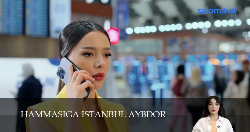 Hammasiga Istanbul aybdor 1 сезон 13 серия смотреть онлайн 720p или 1080p