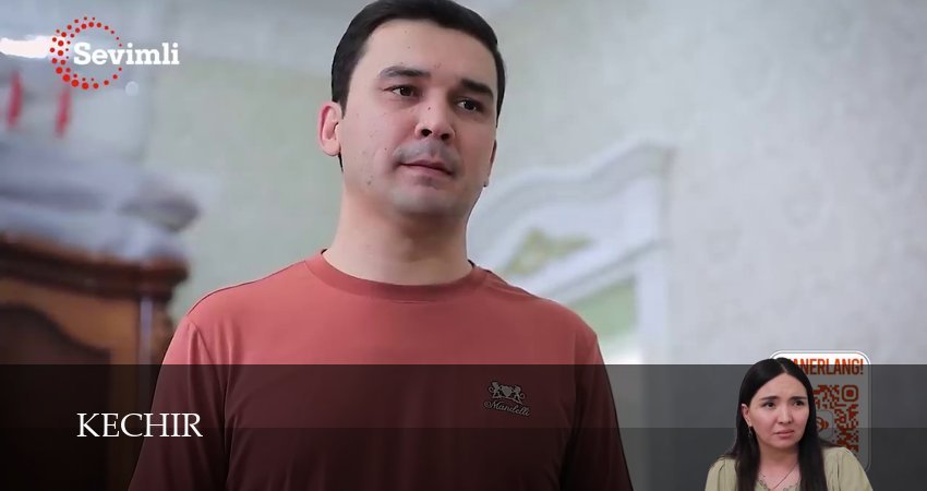 Сериал Kechir (2025) 1 сезон 83 серия в хорошем качестве 1080 Full HD