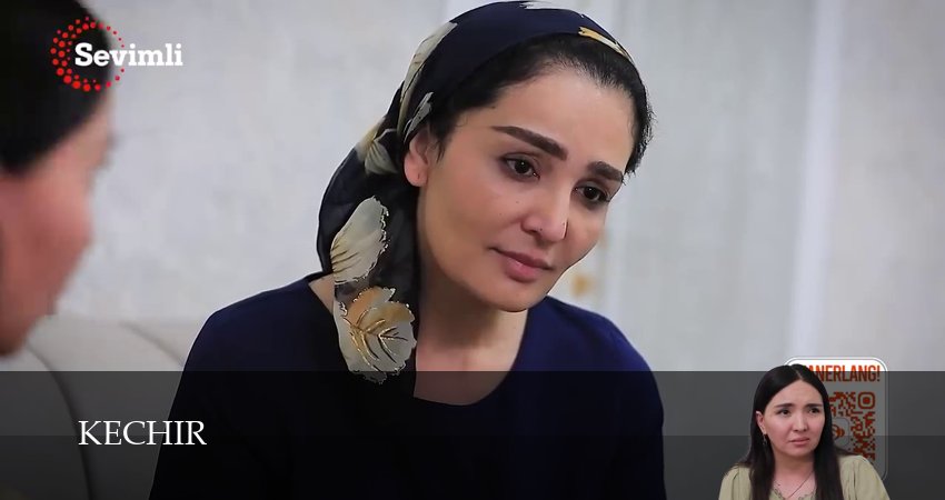 Kechir (2025) 1 сезон 90 серия полностью в хорошем качестве и бесплатно