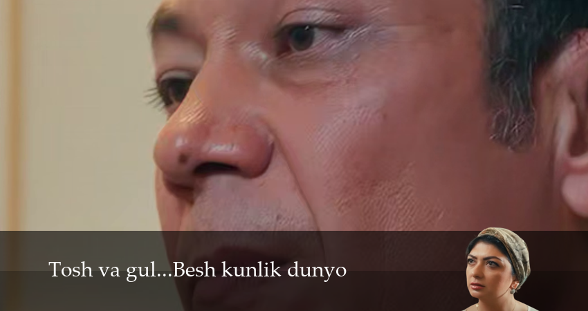 Tosh va gul...Besh kunlik dunyo (1 сезон, 3 серия) смотреть онлайн в хорошем качестве бесплатно