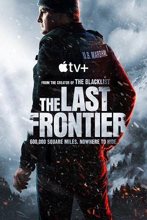 Последний рубеж / The Last Frontier 1 сезон, 1-10,11,12 серия (2025) смотреть онлайн