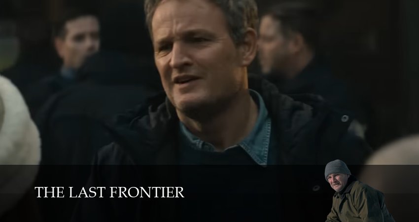Сериал Последний рубеж / The Last Frontier (2025) 1 сезон 10 серия в хорошем качестве 1080 Full HD