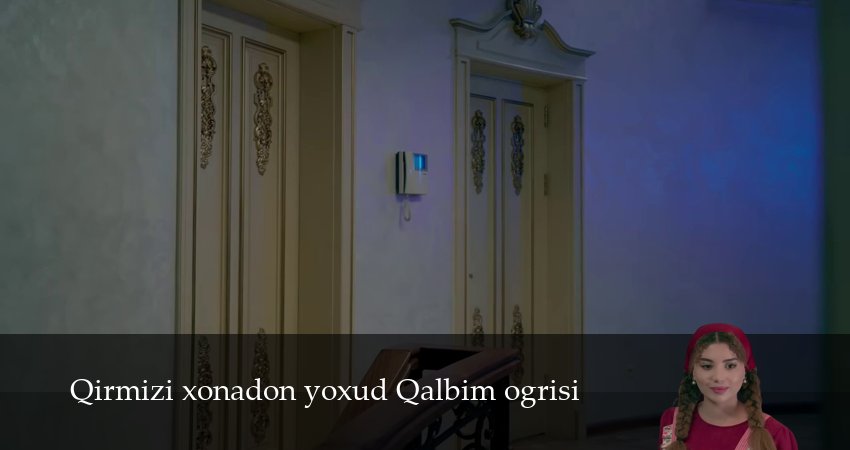 Qirmizi xonadon yoxud Qalbim ogrisi (2025) 1 сезон 176 серия полностью смотреть бесплатно без рекламы