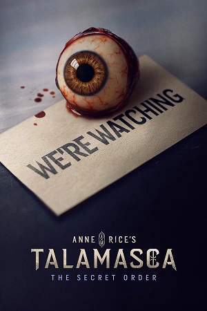 Таламаска: Тайный орден 1-8,9,10 серия (2025, США) смотреть сериал онлайн