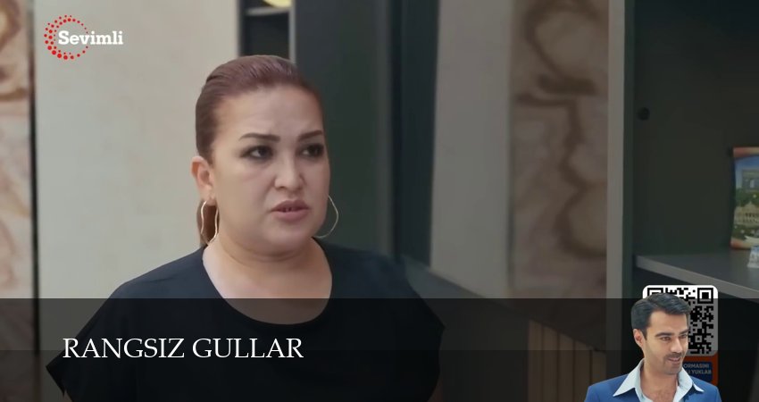 Сериал Rangsiz gullar (1 сезон, 2025) смотреть онлайн бесплатно