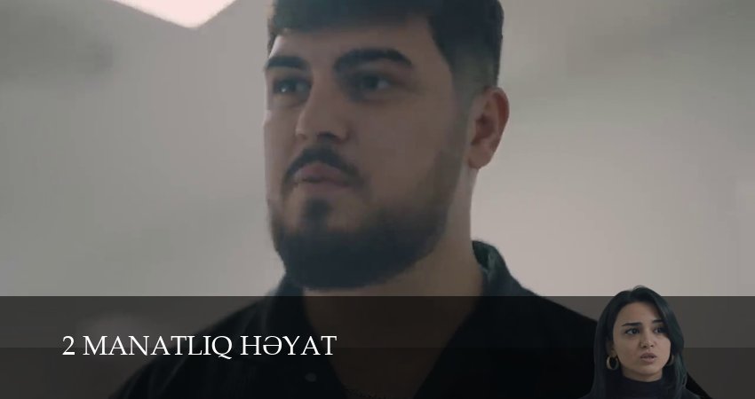 Сериал 2 manatliq heyat (2025) 1 сезон 15 серия в хорошем качестве 1080 Full HD