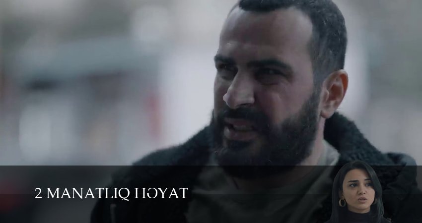 Сериал 2 manatliq heyat (1 сезон, 20 серия) смотреть онлайн