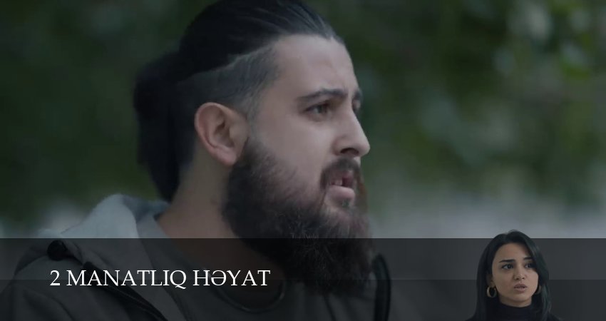 2 manatliq heyat (2025) 1 сезон 21 серия смотреть онлайн в хорошем качестве