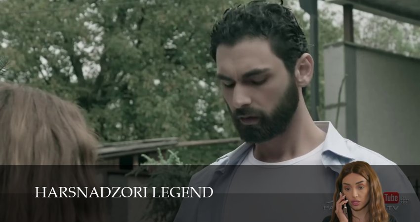 Сериал Harsnadzori legend (1 сезон, 74 серия) смотреть онлайн в хорошем качестве бесплатно