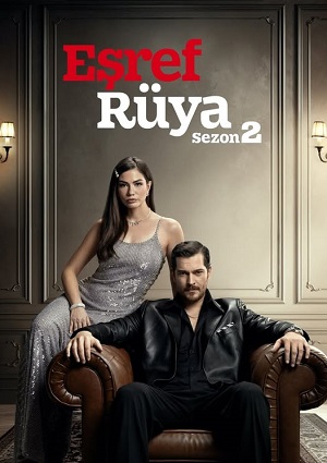 Мечта Эшрефа 2 сезон (2025, Турция) смотреть сериал онлайн