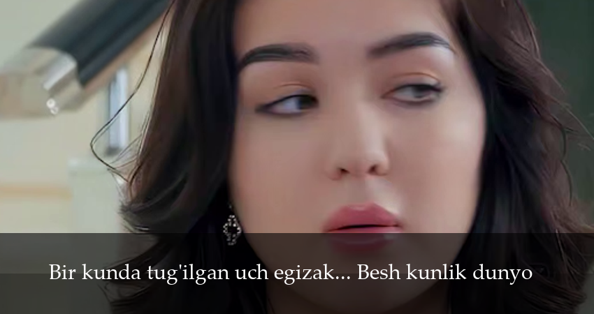 Сериал Bir kunda tug`ilgan uch egizak... Besh kunlik dunyo (1 сезон, 5 серия) смотреть онлайн бесплатно в хорошем качестве