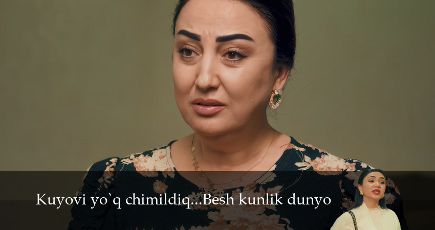 Сериал Kuyovi yo`q chimildiq...Besh kunlik dunyo (1 сезон, 2025) смотреть бесплатно онлайн без рекламы