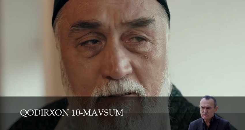 Qodirxon 10-mavsum (1 сезон, 45 серия) смотреть онлайн бесплатно в хорошем HD 1080 качестве