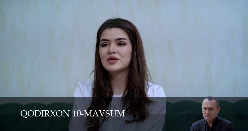 Смотреть сериал Qodirxon 10-mavsum (2025) 1 сезон 65 серия в хорошем качестве онлайн