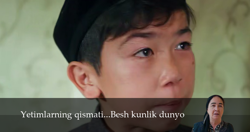 Yetimlarning qismati...Besh kunlik dunyo (1 сезон) все серии | 2025