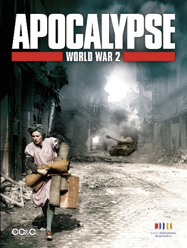 Апокалипсис: Вторая мировая война (Apocalypse - La 2eme guerre mondiale) 1 сезон (2009, Франция) смотреть онлайн