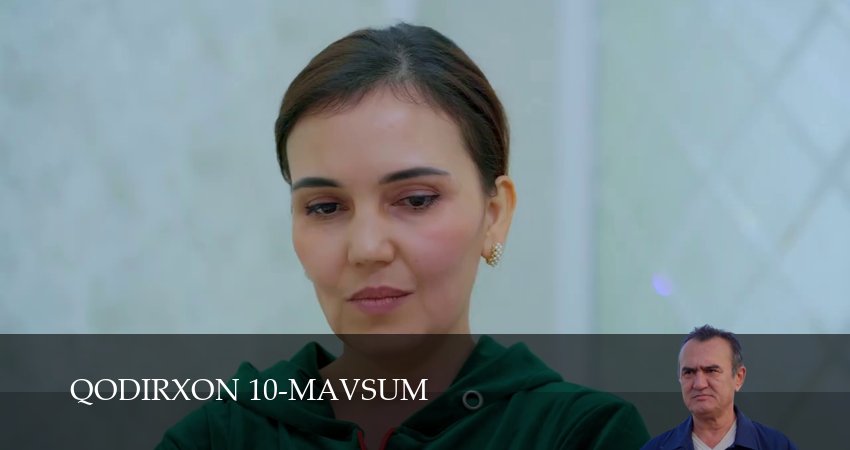 Сериал Qodirxon 10-mavsum (1 сезон, 84 серия) смотреть онлайн без рекламы