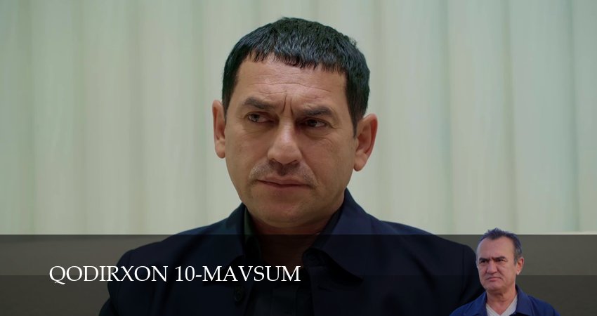 Qodirxon 10-mavsum 1 сезон 105 серия смотреть полностью без перерыва