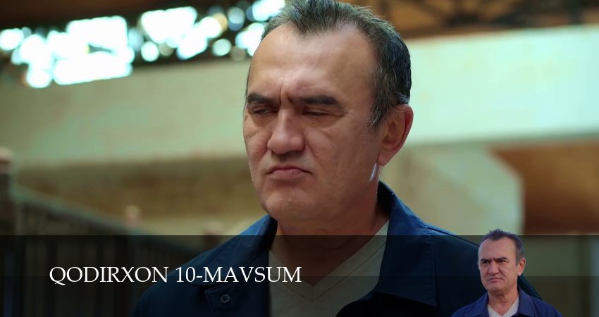 Qodirxon 10-mavsum 1 сезон 110 серия смотреть онлайн на телефоне бесплатно