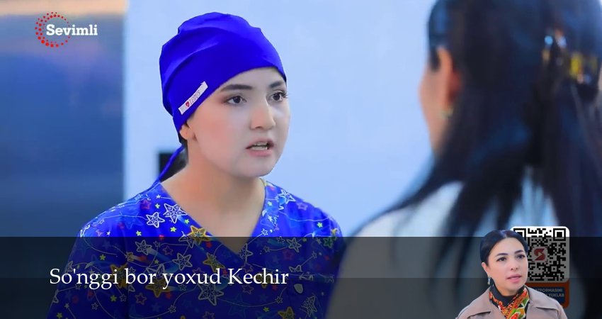 So`nggi bor yoxud Kechir (2025) 2 сезон 3 серия полностью смотреть бесплатно без рекламы