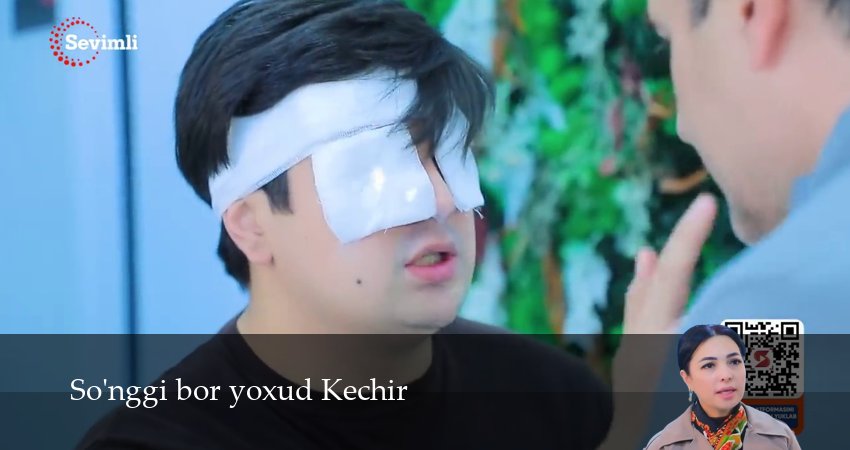 So`nggi bor yoxud Kechir (2025) 2 сезон 9 серия смотреть бесплатно полностью