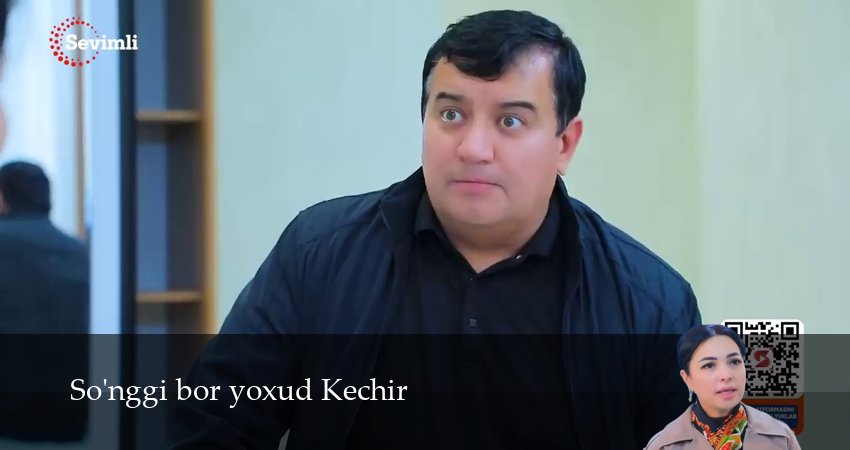 So`nggi bor yoxud Kechir (2 сезон) в HD | 2025