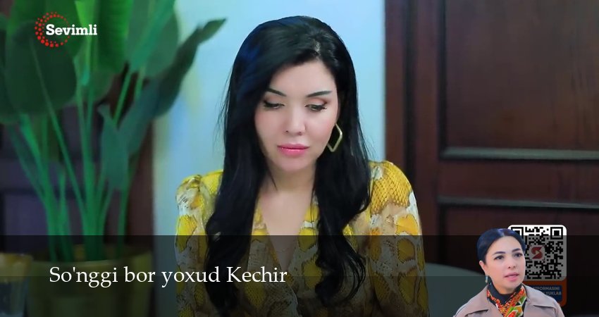 So`nggi bor yoxud Kechir (2 сезон, 2025) смотреть онлайн бесплатно в хорошем HD 1080 качестве
