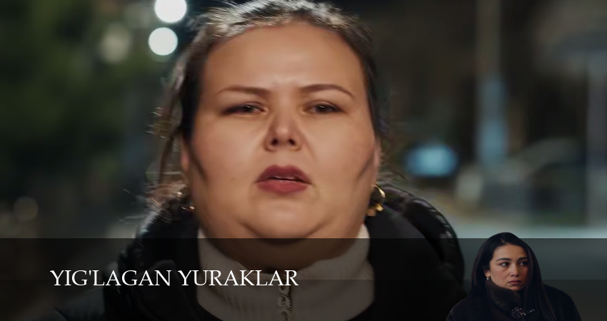 Yig`lagan yuraklar (2025) 1 сезон 1 серия смотреть в 4K качестве онлайн