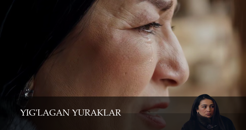 Сериал Yig`lagan yuraklar (2025) 1 сезон 3 серия в 4K UHD и HD смотреть онлайн бесплатно